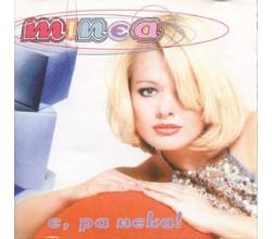 MINEA - E, pa neka ! 1997 (CD)